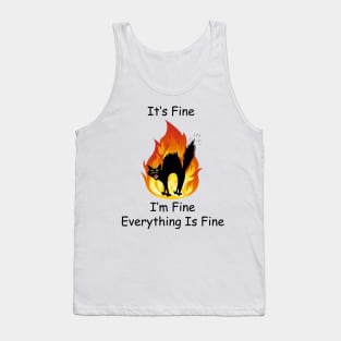 It's Fine I'm Fine Everything Is Fine Funny Cat Lover Gifts Shirt Tank Top